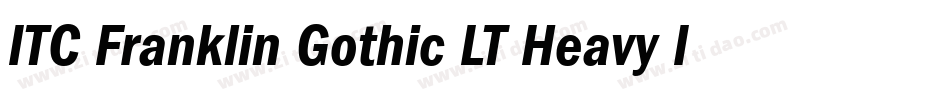 ITC Franklin Gothic LT Heavy Italic字体转换 ITC Franklin Gothic LT Heavy Italic字体转换